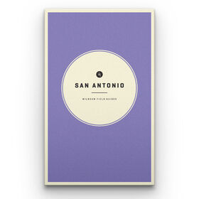 Wildsam Travel Guide - San Antonio