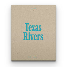 Wildsam Travel Guide - Texas Rivers