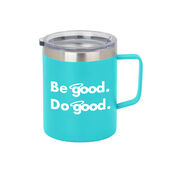 Be Good. Do Good. 12-oz. Stainless Steel Coffee Mug, Teal