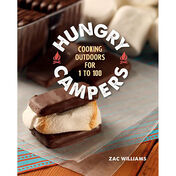 Hungry Campers: Cooking Outdoors For 1 To 100 Book
