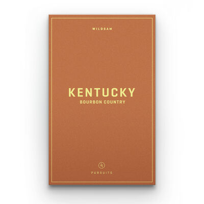 Wildsam Travel Guide - Kentucky Bourbon Country