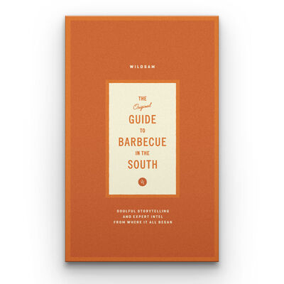 Wildsam Travel Guide - The Original Guide To Barbecue In The South