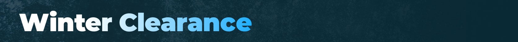 Winter Clearance - Up to 70% off