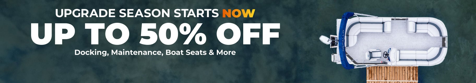 Up to 50% off docking, maintenance, boat seats & more