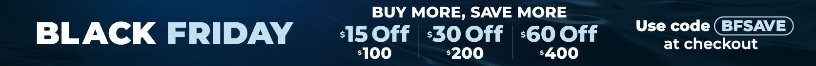 Black Friday - $15 off $100 | $30 off $200 | $60 off $400 - Use Code BFSAVE